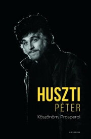 K?sz?n?m, Prospero!【電子書籍】[ P?ter Huszti ]