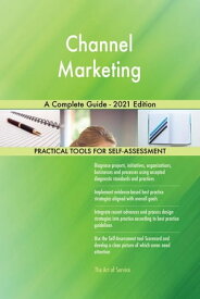 Channel Marketing A Complete Guide - 2021 Edition【電子書籍】[ Gerardus Blokdyk ]