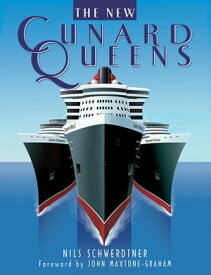 The New Cunard Queens Queen Mary 2, Queen Victoria and Queen Elizabeth【電子書籍】[ Nils Schwerdtner ]