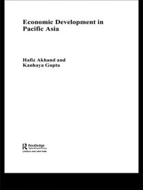 Economic Development in Pacific Asia 【電子書籍】[ Hafiz Akhand ]