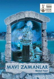 Mavi Zamanlar【電子書籍】[ Mavisel Yener ]