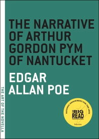 The Narrative of Arthur Gordon Pym of Nantucket【電子書籍】[ Edgar Allan Poe ]
