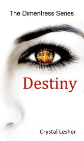 Destiny【電子書籍】[ Crystal Lesher ]