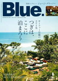 Blue. (ブルー) 2024年6月号 No.102【電子書籍】[ Blue.編集部 ]