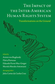 The Impact of the Inter-American Human Rights System Transformations on the Ground【電子書籍】