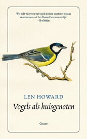 Vogels als huisgenoten【電子書籍】[ Len Howard ]