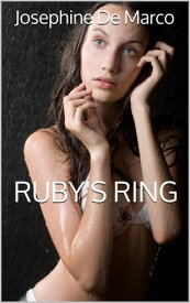 Ruby's Ring【電子書籍】[ Josephine De Marco ]