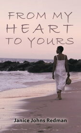 From My Heart to Yours【電子書籍】[ Janice Johns Redman ]