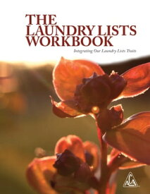 The Laundry Lists Workbook Healing and Integrating Our Harmful Personality Traits【電子書籍】[ ACA WSO INC. ]