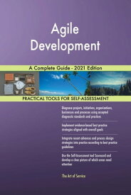 Agile Development A Complete Guide - 2021 Edition【電子書籍】[ Gerardus Blokdyk ]