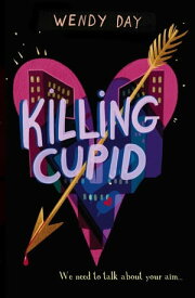 Killing Cupid【電子書籍】[ Wendy Day ]