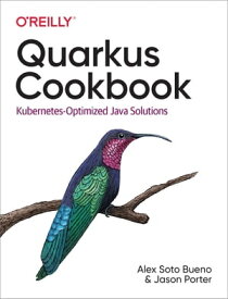 Quarkus Cookbook【電子書籍】[ Alex Soto Bueno ]