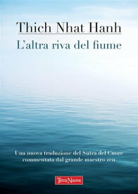 L'altra riva del fiume【電子書籍】[ Thich Nhat Hanh ]
