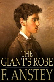 The Giant's Robe【電子書籍】[ F. Anstey ]