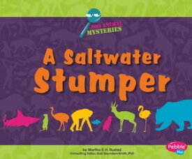 A Saltwater Stumper A Zoo Animal Mystery【電子書籍】[ Martha E. H. Rustad ]