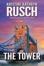 The Tower 【電子書籍】[ Kristine Kathryn Rusch ]