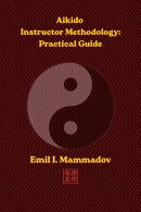 Aikido Instructor Methodology: Practical Guide
