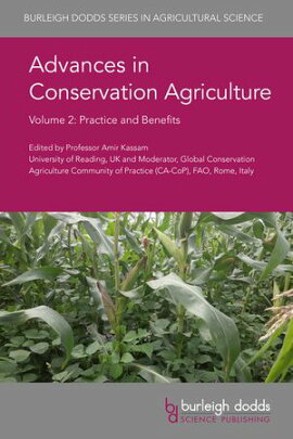 Advances in Conservation Agriculture Volume 2 Practice and Benefits