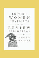 British Women Novelists and the Review Periodical
