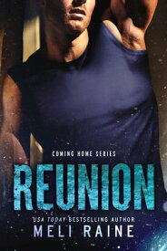 Reunion (Coming Home #3) Romantic Suspense Thriller【電子書籍】[ Meli Raine ]
