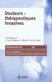 Douleurs : th?rapeutiques invasives【電子書籍】[ Louis Brasseur ]