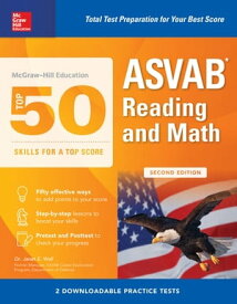 McGraw-Hill Education Top 50 Skills For A Top Score: ASVAB Reading and Math, Second Edition【電子書籍】[ Janet E. Wall ]