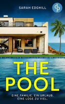 The Pool | Ein Slow Burn Destination Thriller voller Intrigen und tödlicher Wahrheiten