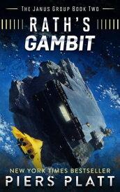 Rath's Gambit The Janus Group, #2【電子書籍】[ Piers Platt ]