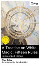 A Treatise on White Magic: Fifteen Rules (Summarized Edition)