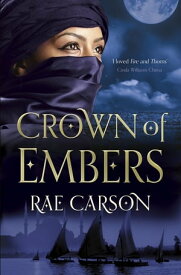The Crown of Embers【電子書籍】[ Rae Carson ]
