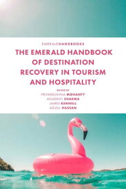 The Emerald Handbook of Destination Recovery in Tourism and Hospitality【電子書籍】