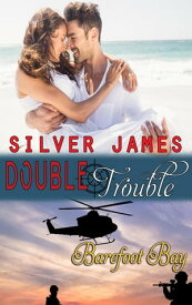 Double Trouble Barefoot Bay: Hard Target, #1.5【電子書籍】[ Silver James ]