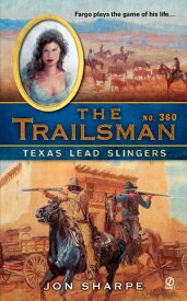 The Trailsman #360 Texas Lead Slingers【電子書籍】[ Jon Sharpe ]