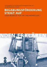 Begabungsf?rderung steigt auf LISSA-Modelle f?r die Sekundarstufe I【電子書籍】