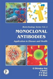 Monoclonal Antibodies Application In Disease And Health【電子書籍】[ J. Seshu ]