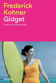 Gidget【電子書籍】[ Frederick Kohner ]