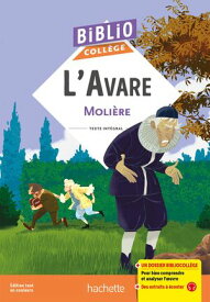 Bibliocoll?ge - L'Avare, Moli?re【電子書籍】[ Isabelle De Lisle ]
