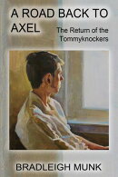 A Road Back to Axel: The Return of the Tommyknockers