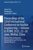 Proceedings of the 32nd International Conference on Nuclear EngineeringーVolume 4; ICONE 2025, 22-26 June, Weihai, China