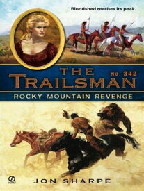 The Trailsman #342 Rocky Mountain Revenge【電子書籍】[ Jon Sharpe ]