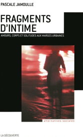 Fragments d'intime【電子書籍】[ Pascale Jamoulle ]