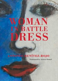 Woman in Battle Dress【電子書籍】[ Antonio Ben?tez-Rojo ]
