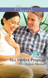 Her Perfect Proposal【電子書籍】[ Lynne Marshall ]