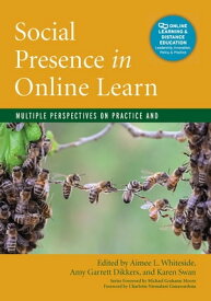 Social Presence in Online Learning Multiple Perspectives on Practice and Research【電子書籍】