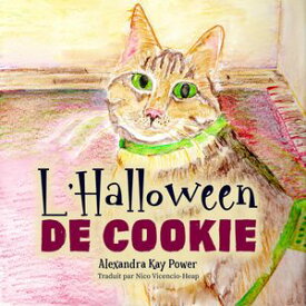 L'Halloween de Cookie【電子書籍】[ Alexandra Kay Power ]