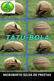 Tatu-bola【電子書籍】[ Neiriberto Silva De Freitas ]