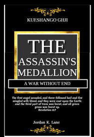 Kueshango Ghji | The Assassin's Medallion A War Without End【電子書籍】[ Jordan K. Lane ]