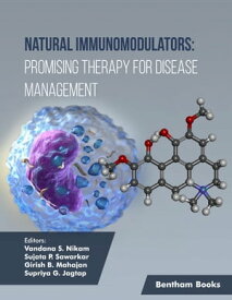 Natural Immunomodulators:?Promising Therapy for Disease?Management【電子書籍】[ Vandana S. Nikam ]