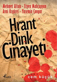 Hrant Dink Cinayeti【電子書籍】[ Etyen Mah?upyan ]