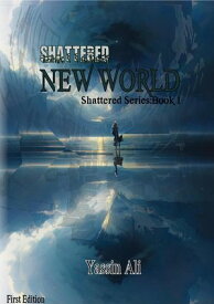 New World Shattered, #1【電子書籍】[ yassin ali ]